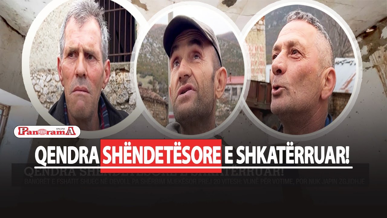 Banorët e fshatit Shuec në bashkinë Devoll pa shërbim mjeksor prej 20 vitesh