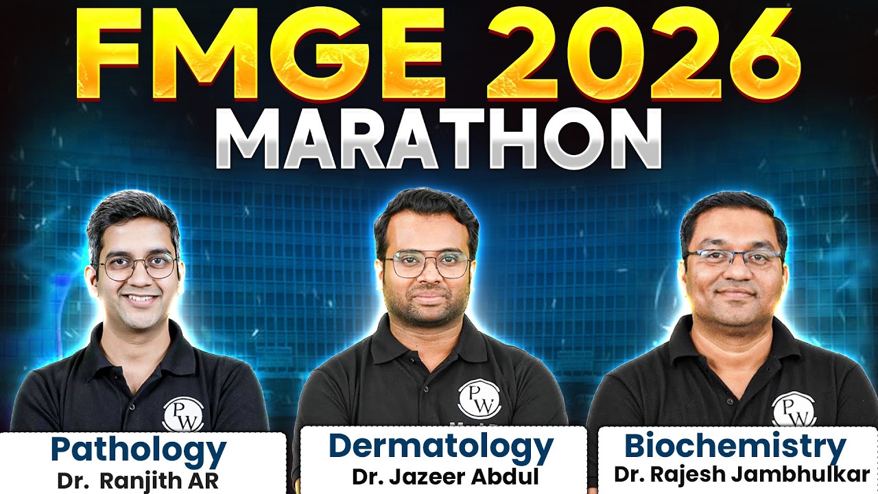 Marathon FMGE Jan 2026 | Pathology, Dermatology & Biochemistry Rapid Revision | PW MedEd