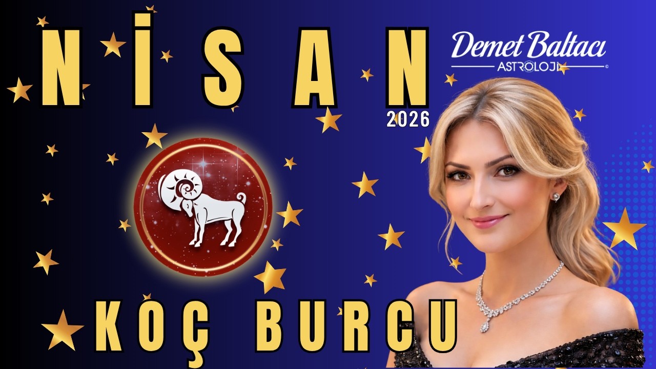 KO&Ccedil; Burcu 🔥 Nisan 2026 Aylık Bur&ccedil; Yorumu 🔥 #astroloji #nisan #ko&ccedil;burcu #aylık