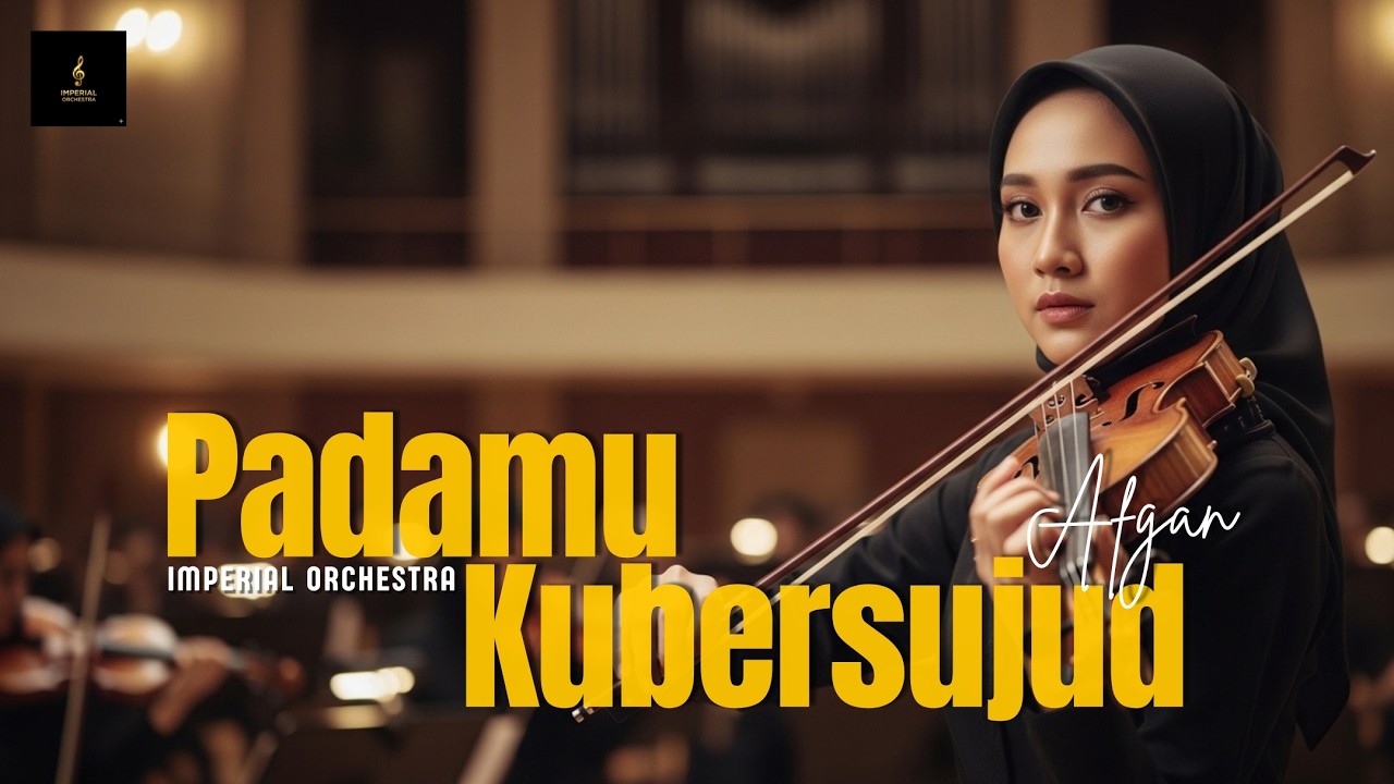 PADAMU KU BERSUJUD (Afgan) – EPIC ORCHESTRAL VERSION | Tangisan Nada yang Menembus Jiwa
