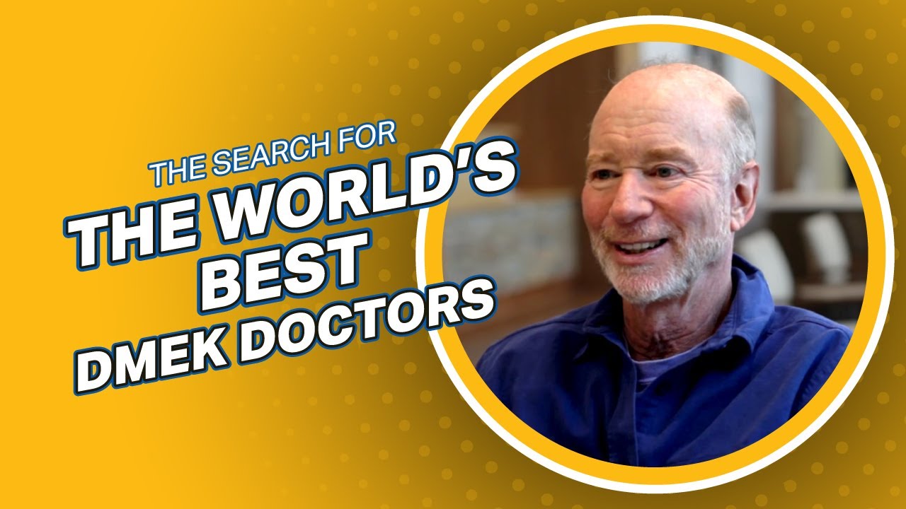 The Search for The World's Best DMEK Doctors