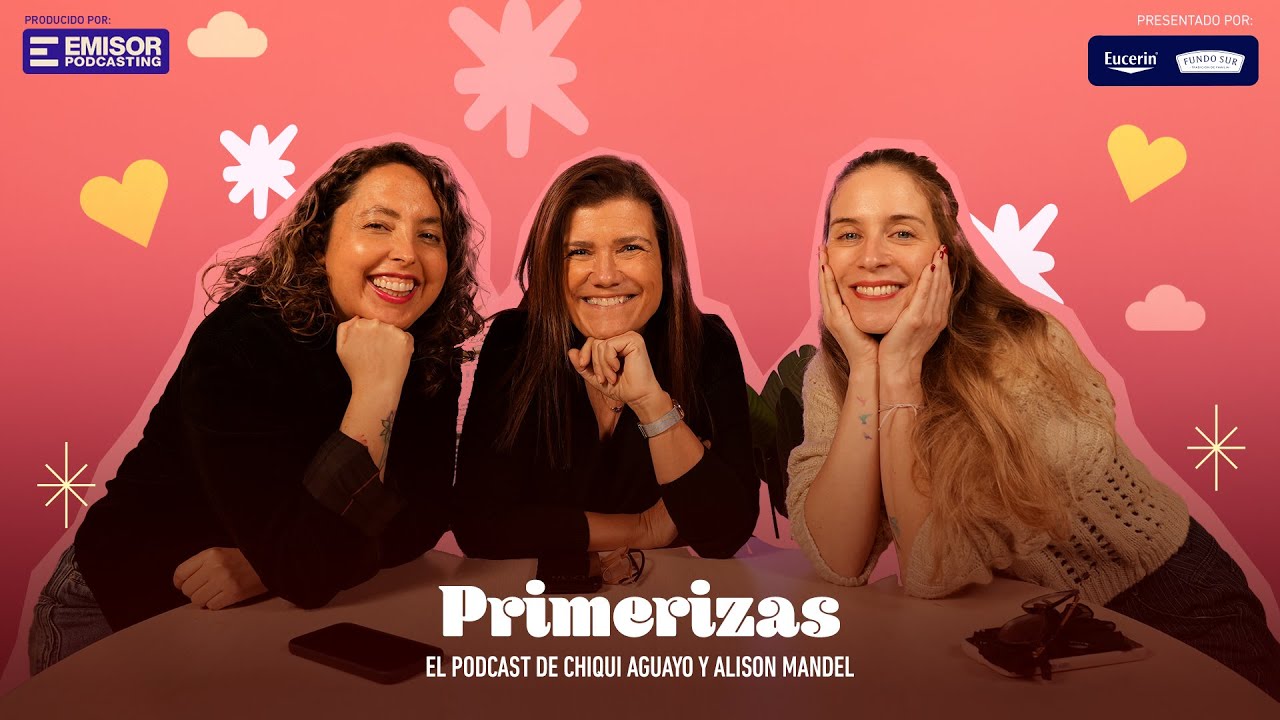 Antes se criaba sin manual, con Pilar Sordo | Primerizas con Alison Mandel y Chiqui Aguayo