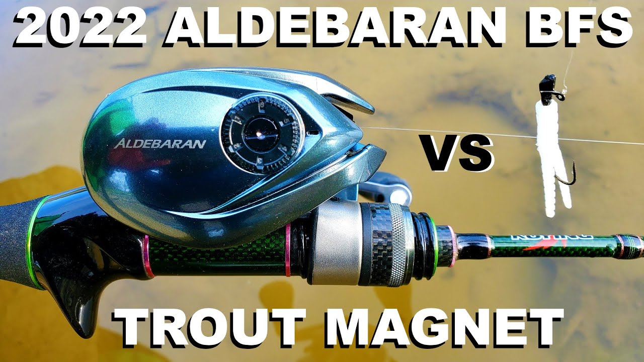 2022 Shimano Aldebaran BFS DOMINATES the TROUT MAGNET???