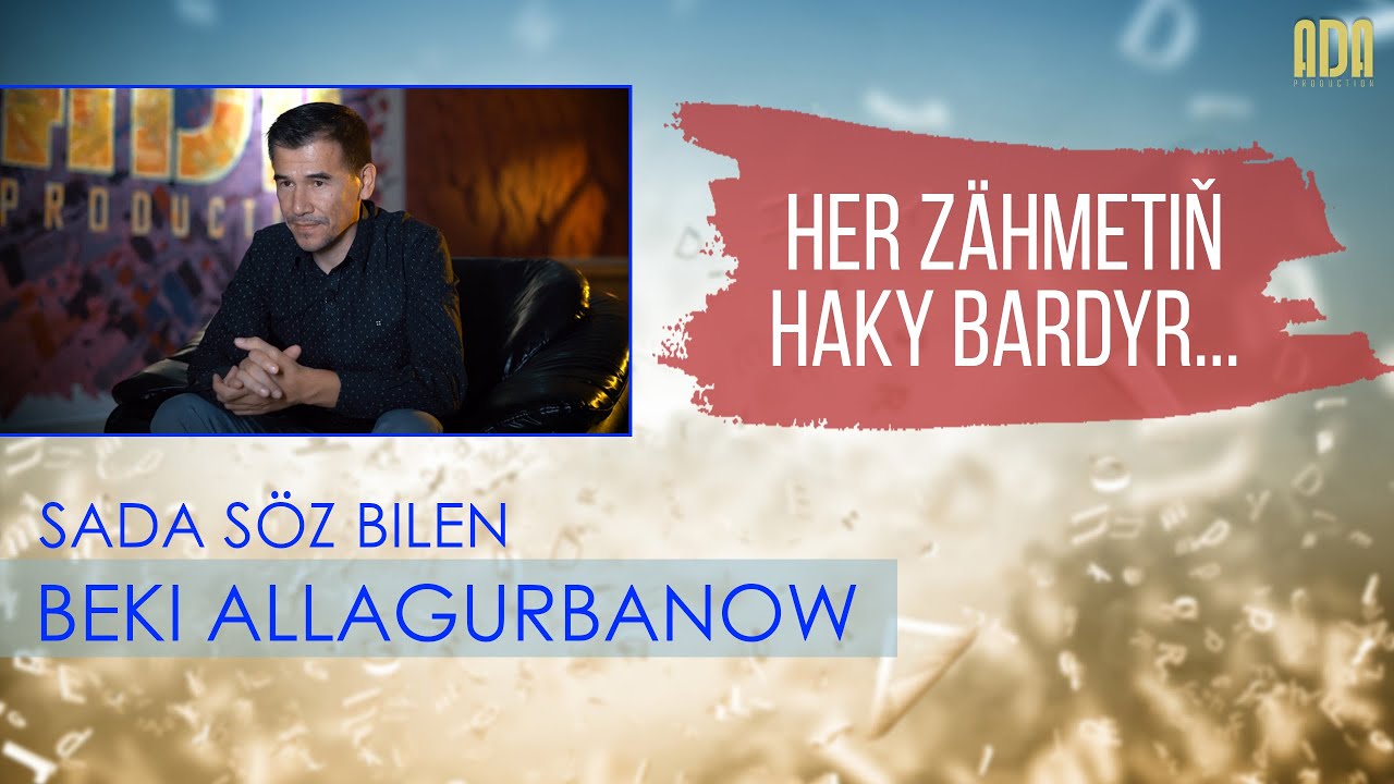 Sada söz bilen - Beki Allagurbanow