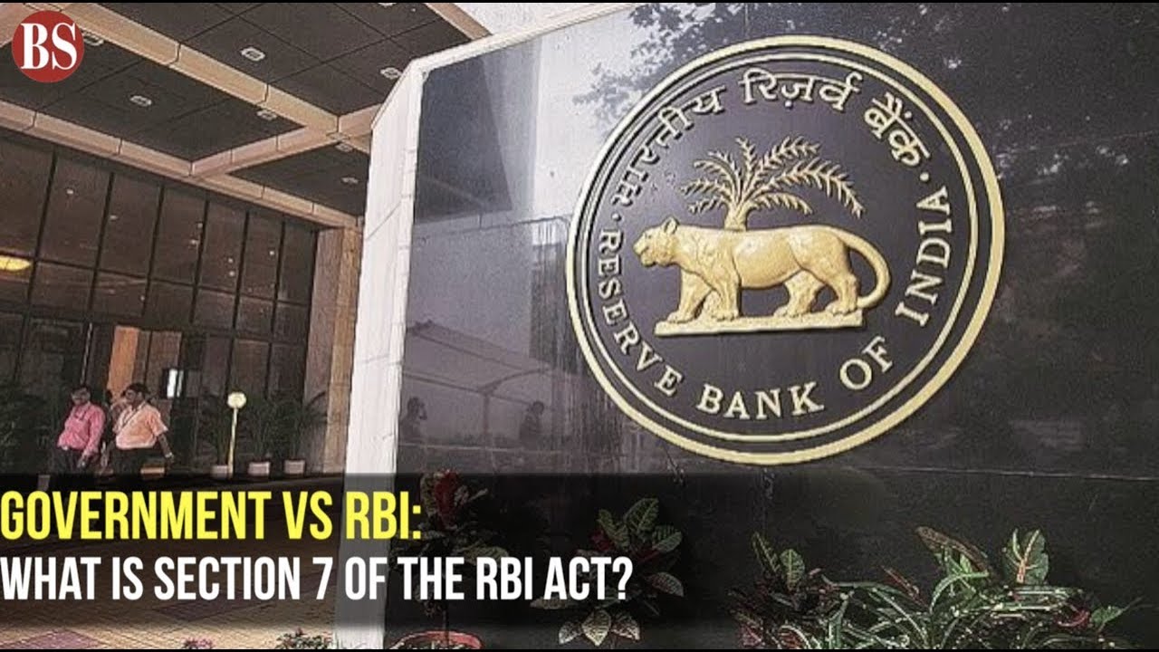 Government vs RBI:  What is Section 7 of the RBI Act?