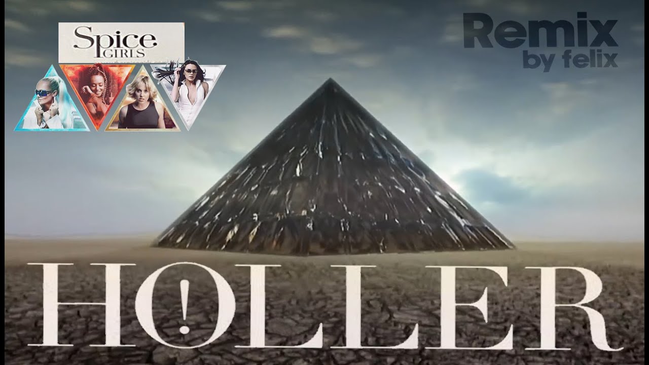 Spice Girls - Holler (Funky House by Felix)