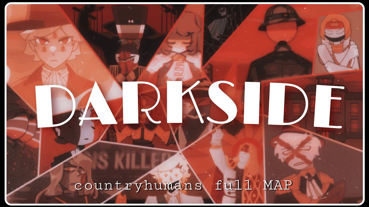 DARKSIDE | countryhumans full MAP