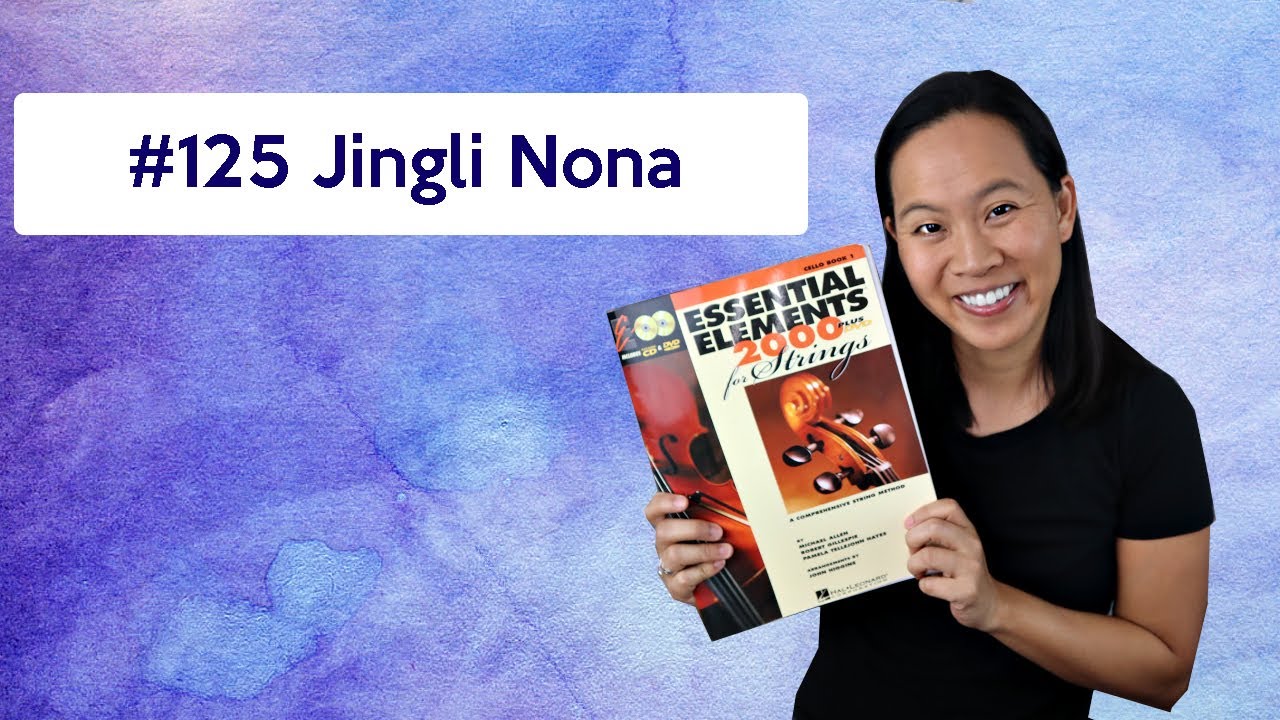 125 Jingli Nona from Essential Elements Cello Book 1