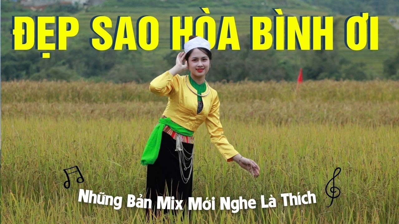 Đẹp Sao Hòa Bình Ơi  | Những Bản Mix Mới Nghe Là Thích