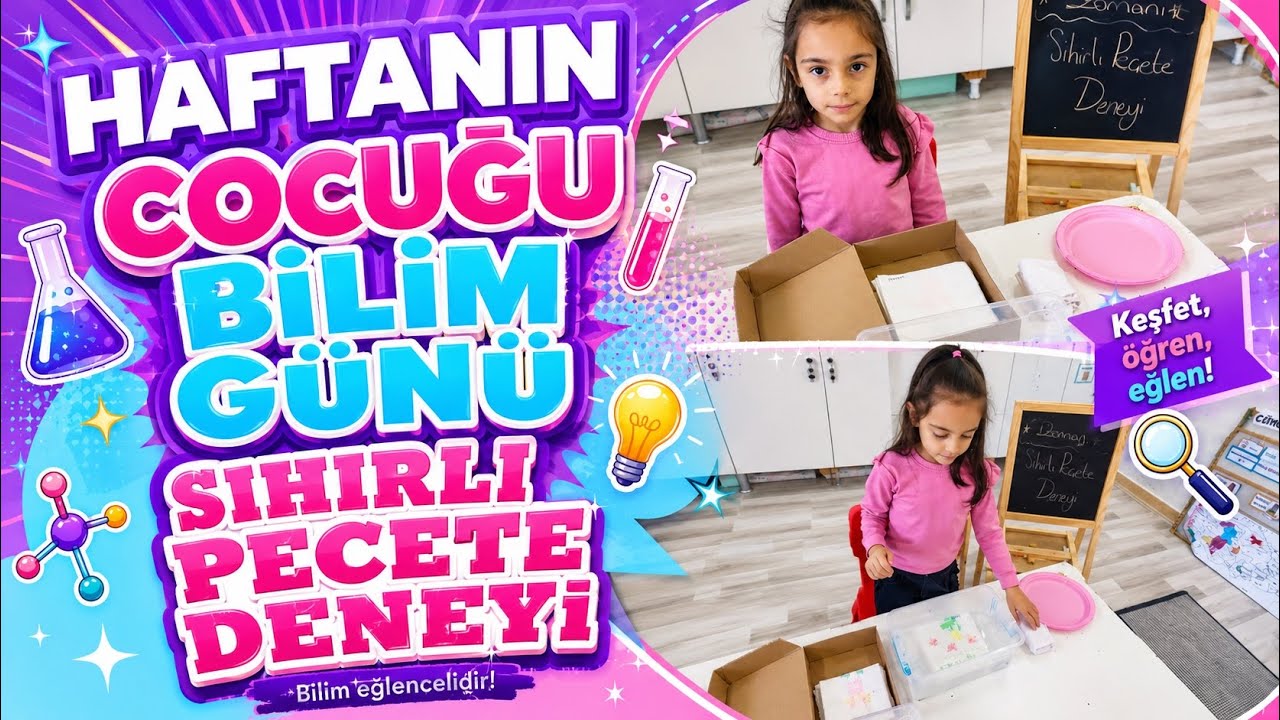 İKİZLERİN ANAOKULU ETKİNLİKLERİ|Haftanın Çocuğu Etkinliği|3.GünÇarşamba|Bilim Günü| Sihirli Peçete 