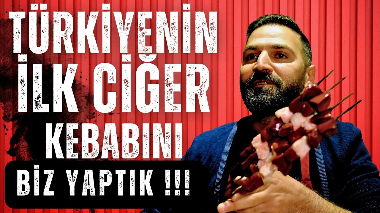 TÜRKİYENİN İLK CİĞER KEBABINI BİZ YAPTIK !!!  MEŞHUR CİĞERCİ ASLAN