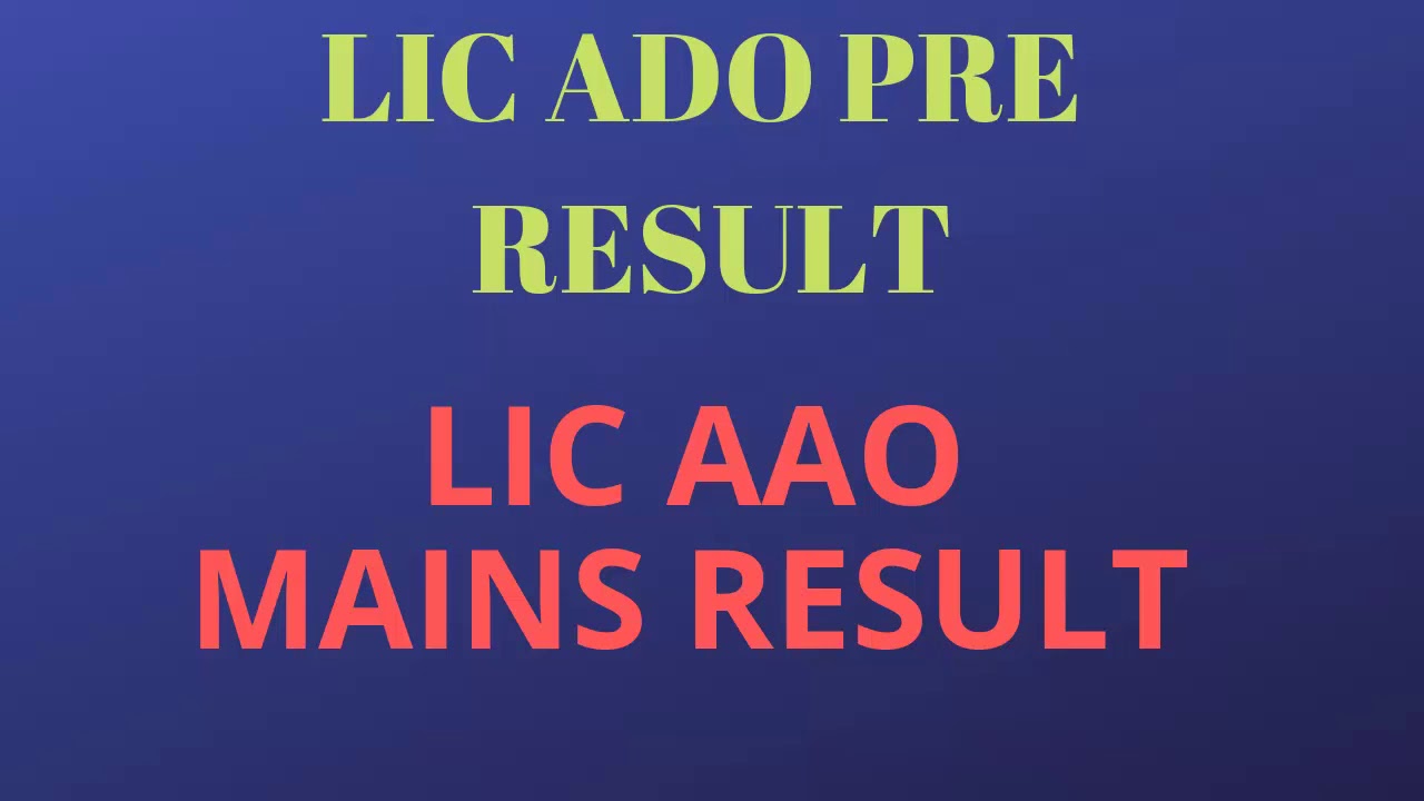 LIC ADO PRE RESULT 2019 DECLARED|| LIC AAO MAINS RESULT DECLARED