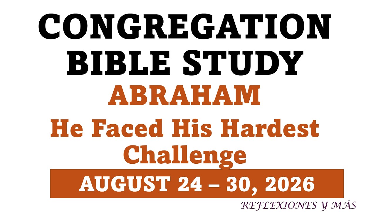 Congregation Bible Study | August 24 - 30, 2026  | Chapter 5: ABRAHAM