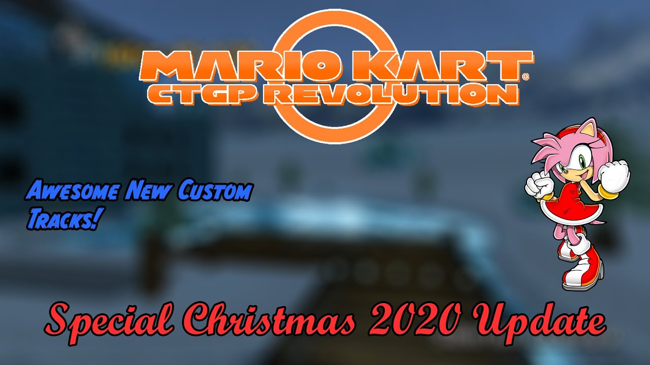Special Christmas Update! - Mario Kart Wii CTGP Revolution (December 2020 Update) [ft. Amy Rose]