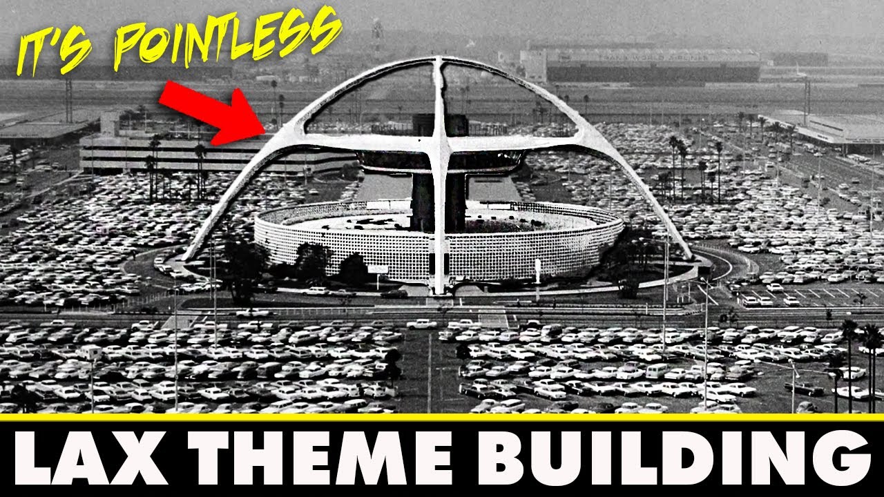 The Strange Story of LAX’s Lost Center | The Theme Building