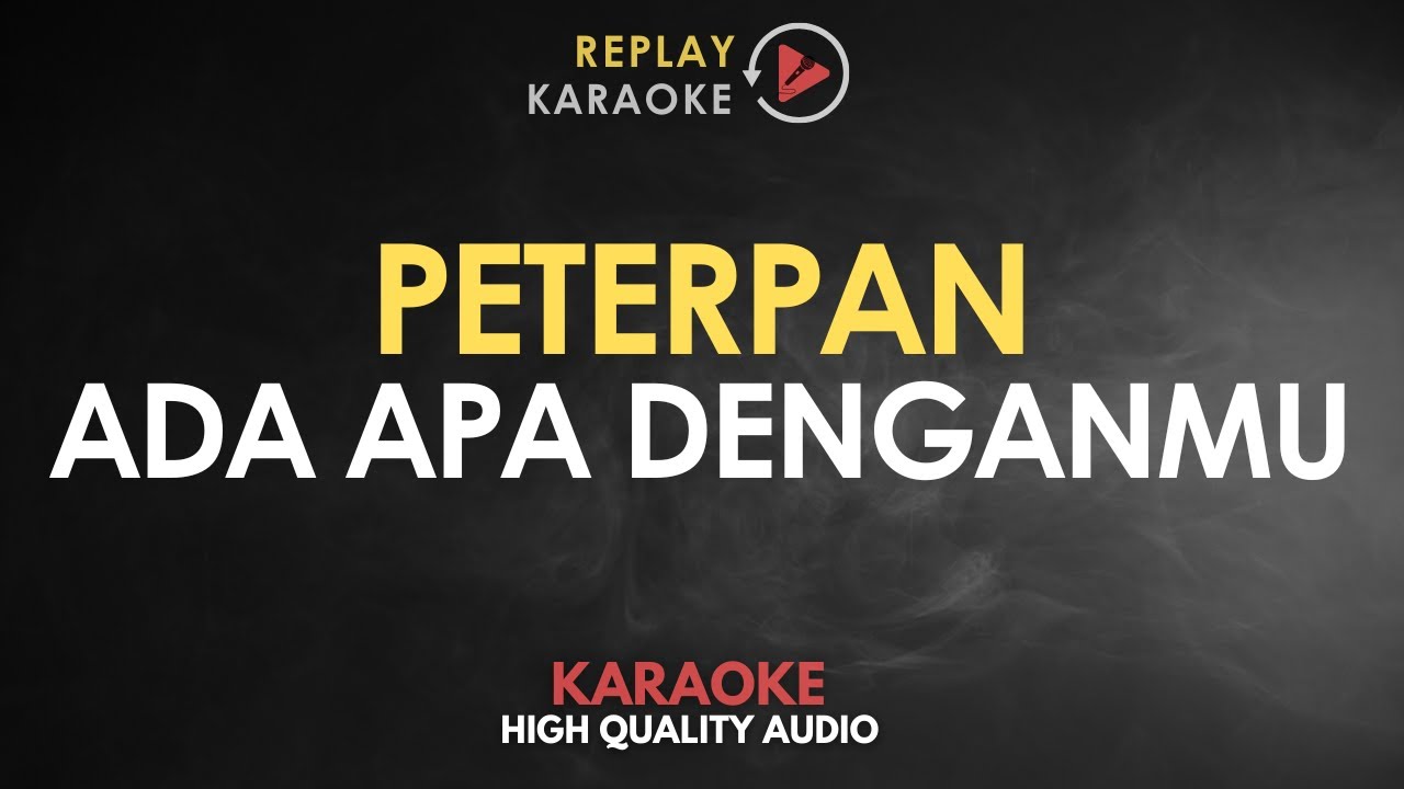 Karaoke Ada Apa Denganmu - Peterpan HQ Audio