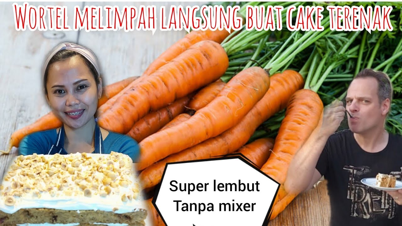 WORTEL MELIMPAH LANGSUNG BUAT BOLU WORTEL FAVORIT SUAMI DAN MERTUA || SUPER LEMBUT TANPA MIXER
