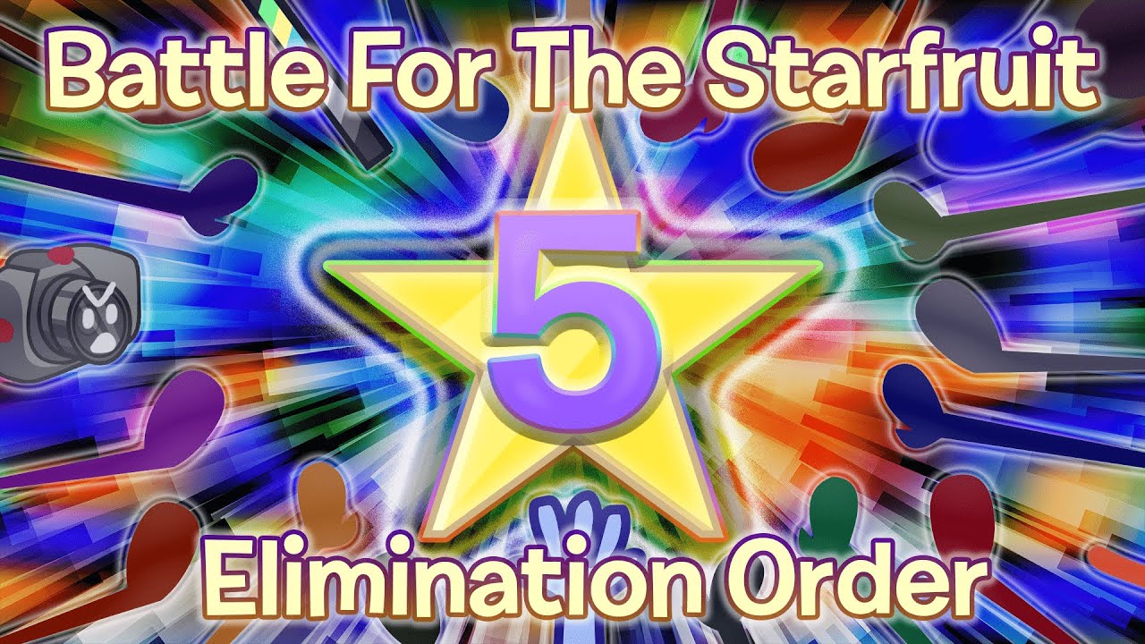 Battle For The Starfruit Elimination Order