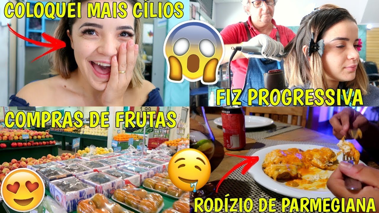 FIZ PROGRESSIVA, COLOQUEI MAIS CÍLIOS, COMPRAS DE FRUTAS  E RODÍZIO DE PARMEGIANA ♥ - Bruna Paula