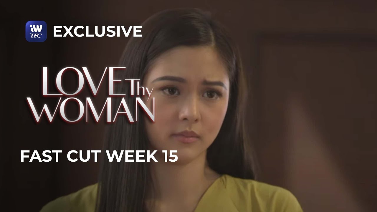 Fast Cut Week 15 | Love Thy Woman