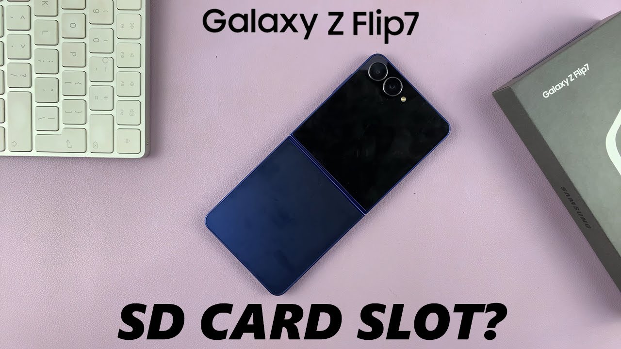 Does Samsung Galaxy Z Flip 7 Have SD Card Support?