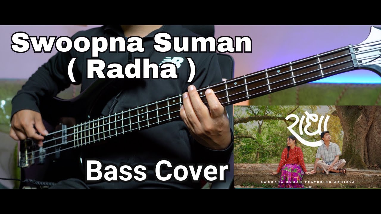 Swoopna Suman - Radha Bass Cover | Joel Kyapchhaki Magar