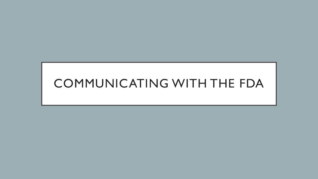 3. Communicating with the FDA
