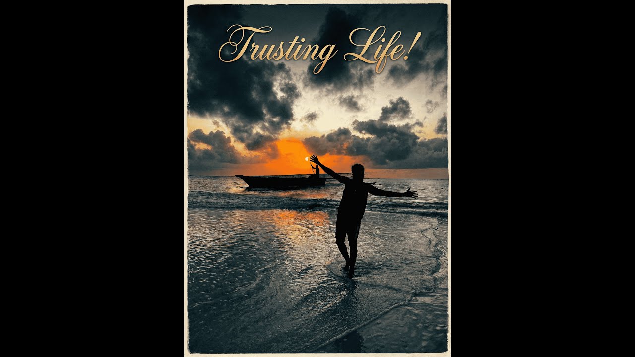 Trusting Life Through Uncertainty