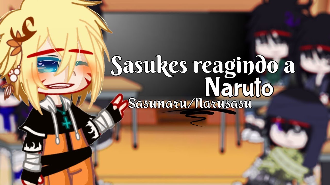 💞⛓《•𝑺𝒂𝒔𝒖𝒌𝒆'𝒔 𝒓𝒆𝒂𝒄𝒕 𝒕𝒐 𝑵𝒂𝒓𝒖𝒕𝒐•》💞⛓ ||SasuNaru//NaruSasu|| ||Yaoi|| ||🇧🇷||