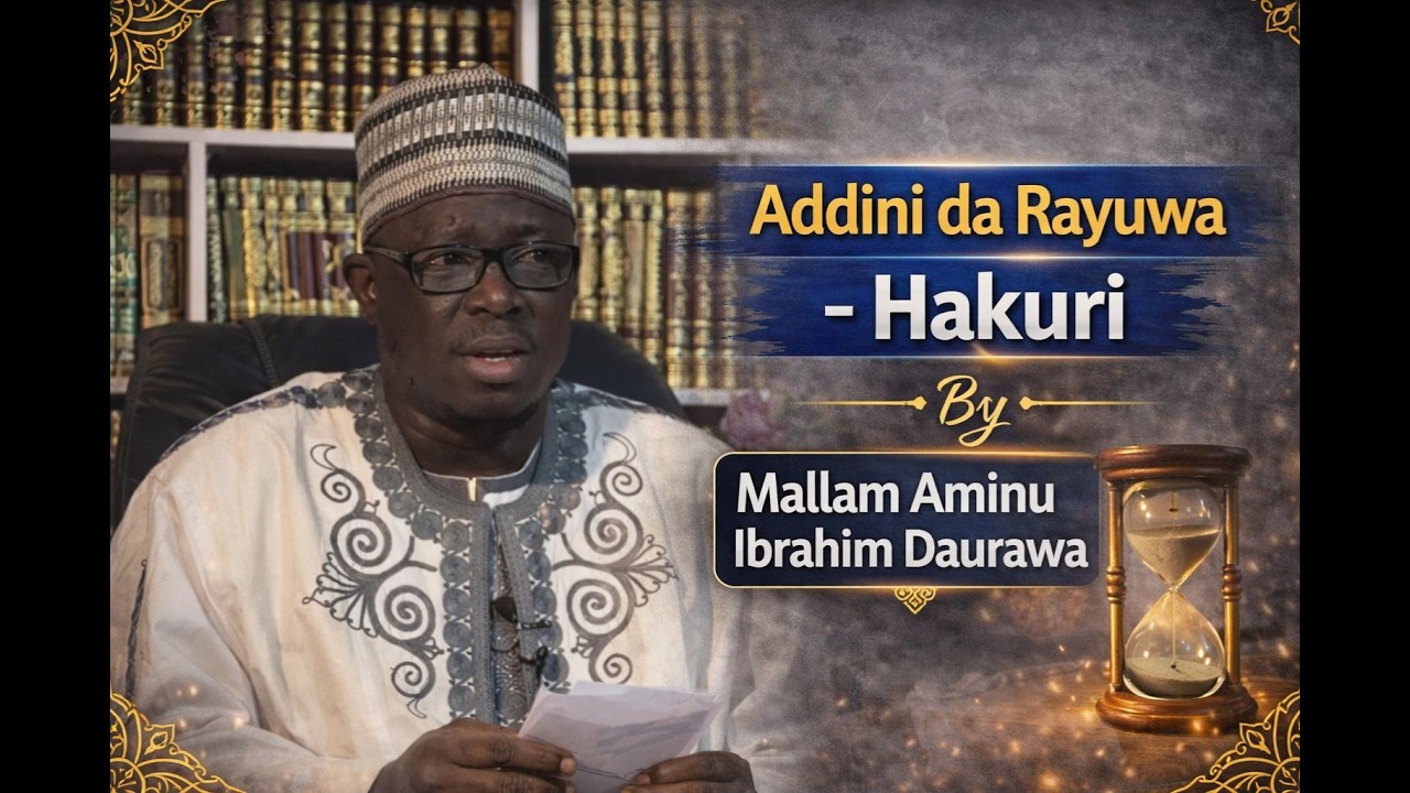 Addini da Rayuwa - Hakuri by Mallam Aminu Ibrahim Daurawa