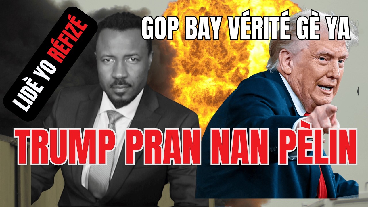 GOP BAY VÉRITÉ YA - TRUMP PRAN NAN PELIN- CANADA RÉFIZÉ ÉDÉ - IRAN KONTINYÉ VANJANS  - ABNER GELIN