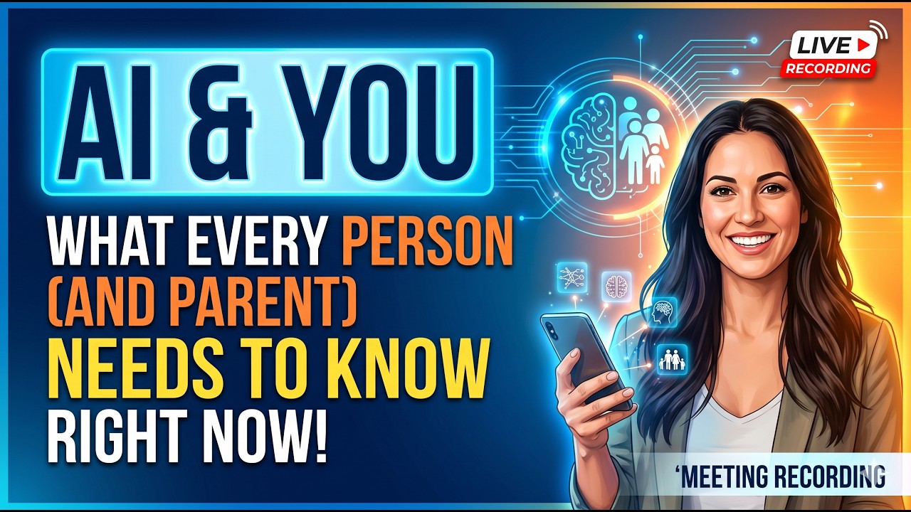 AI & You What Every Person &mdash; and Every Parent &mdash; Needs to Know Right Now (April 2026)