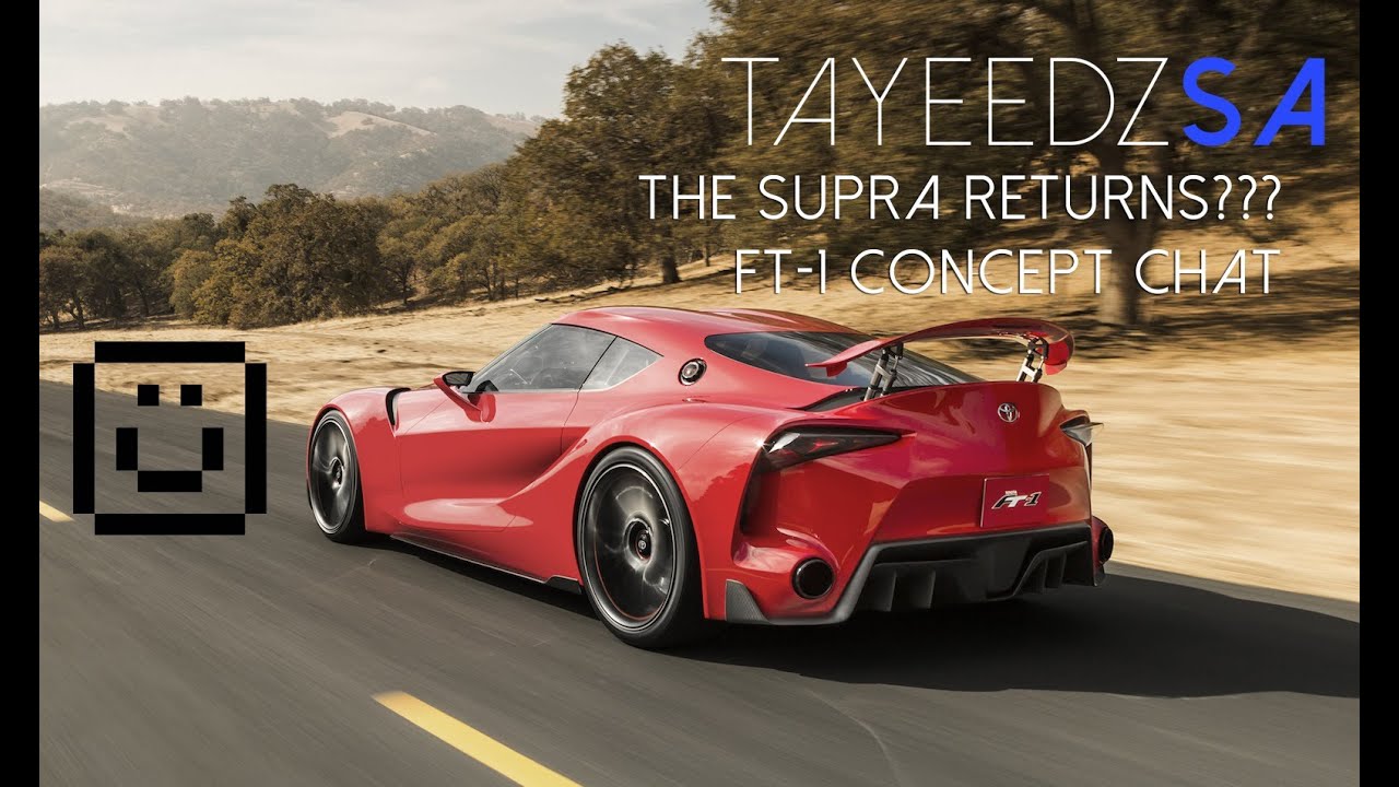 FT-1 Concept ll The Supra Returns? TayeedzSA Has A Chat