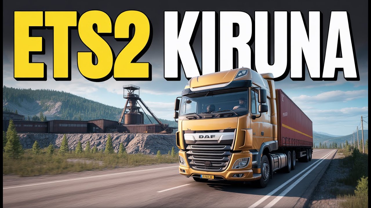 ETS2’nin En Zorlu Yolu 4K | Kiruna Madeni  🚛