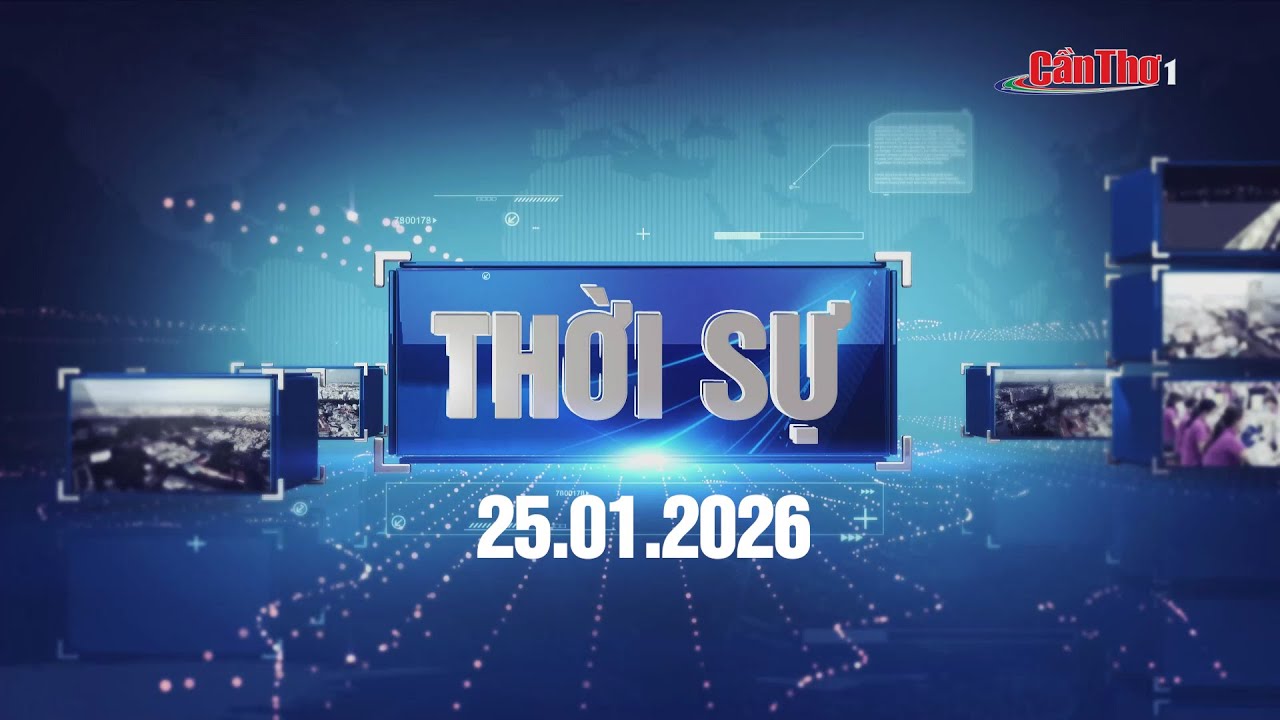 [🔴Trực tiếp] Thời sự thành phố Cần Thơ 25.01.2026 | Cần Thơ