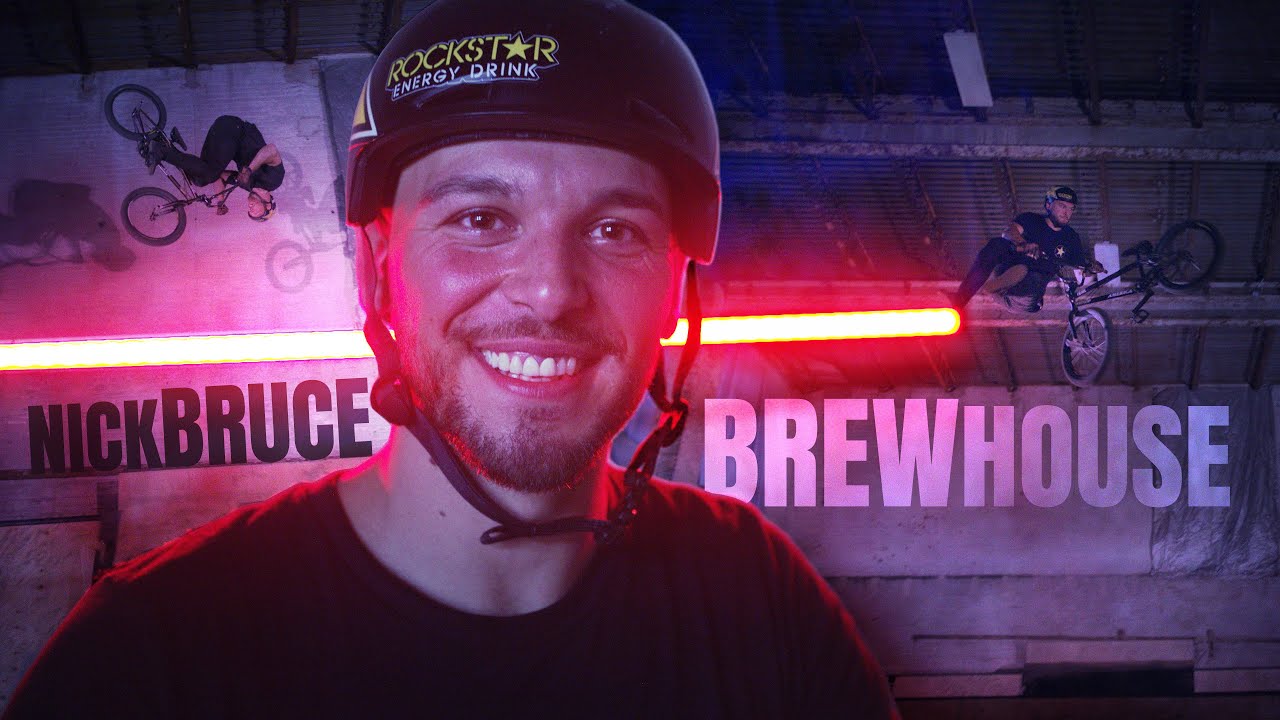 Nick Bruce - Brewhouse (bmx)