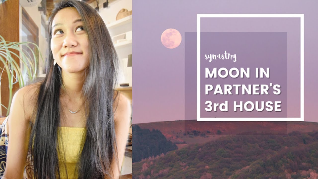Moon in the 3rd House Synastry | Moon in Partner's 3rd House | SYNASTRY ASTROLOGY