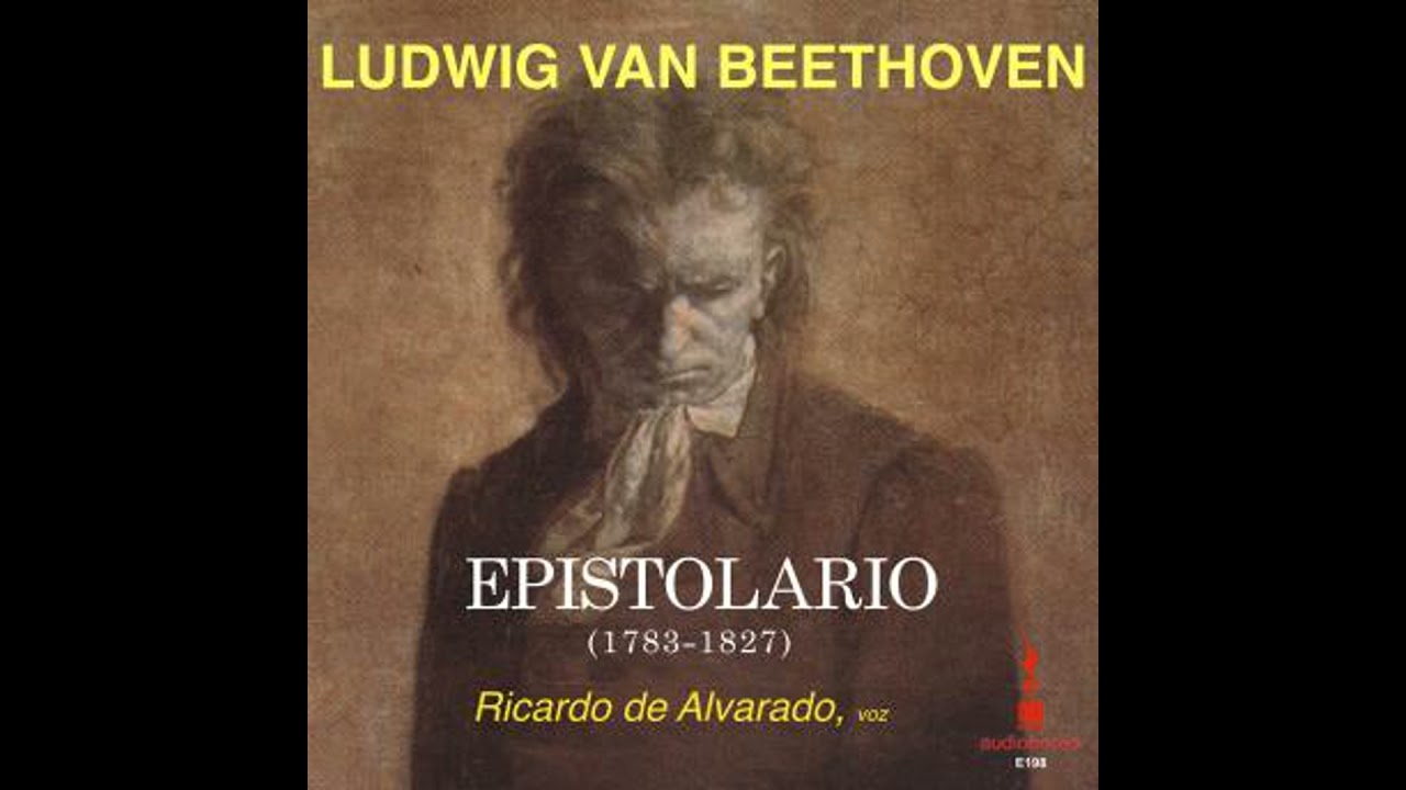LUDWIG VAN BEETHOVEN: EPISTOLARIO, (1783-1827) - Ludwig Van Beethoven