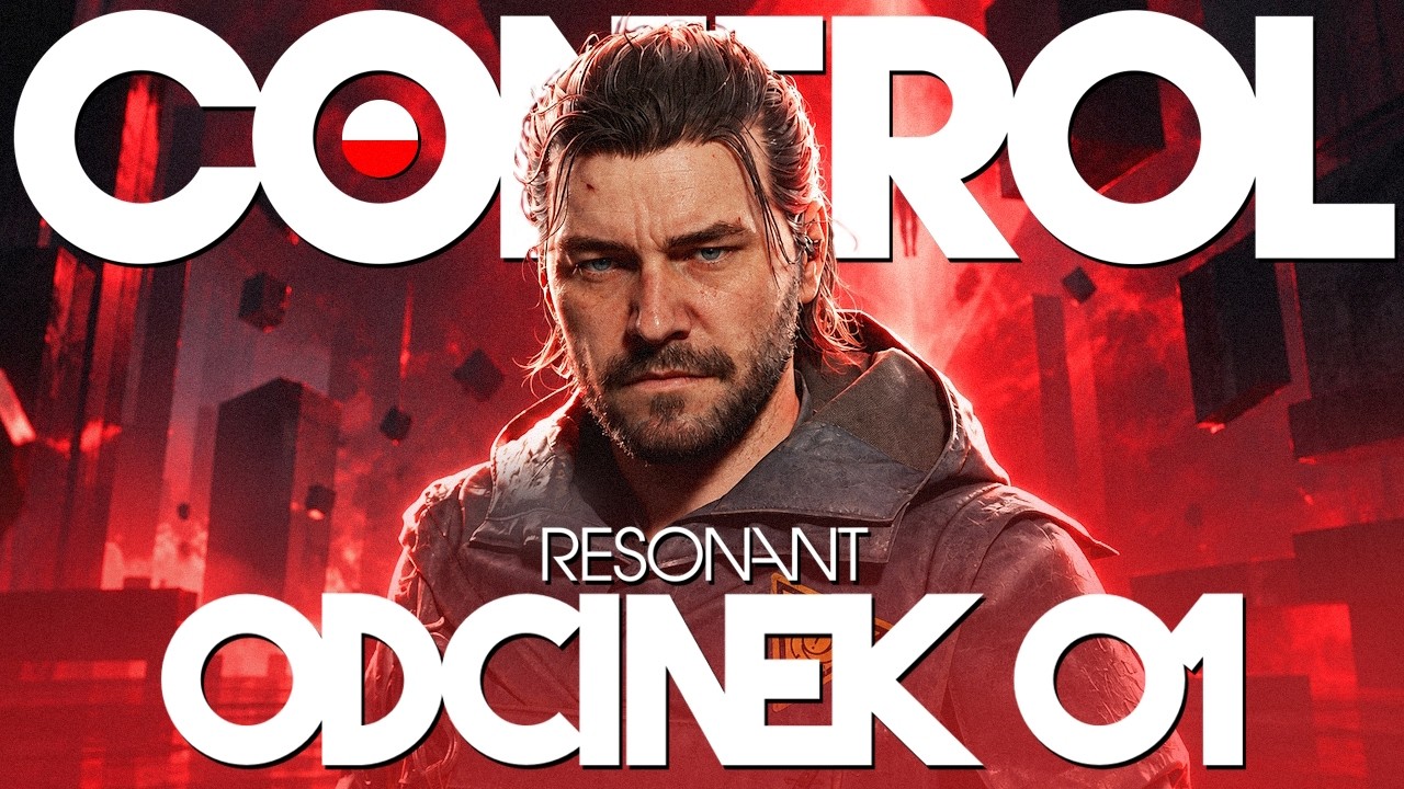 CONTROL Resonant PL #1 - Nowa gra tw&oacute;rc&oacute;w Alan Wake - Gameplay PL 4K
