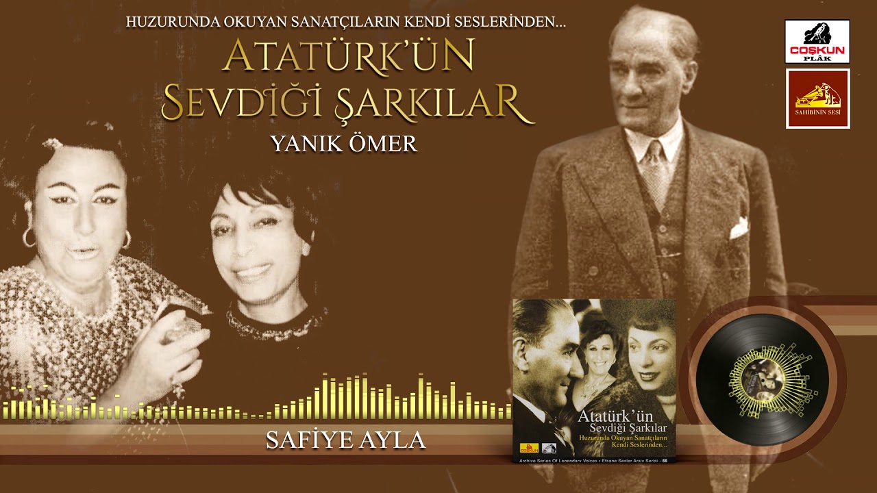 Safiye Ayla - Yanık Ömer / Atatürk'ün Sevdiği Şarkılar