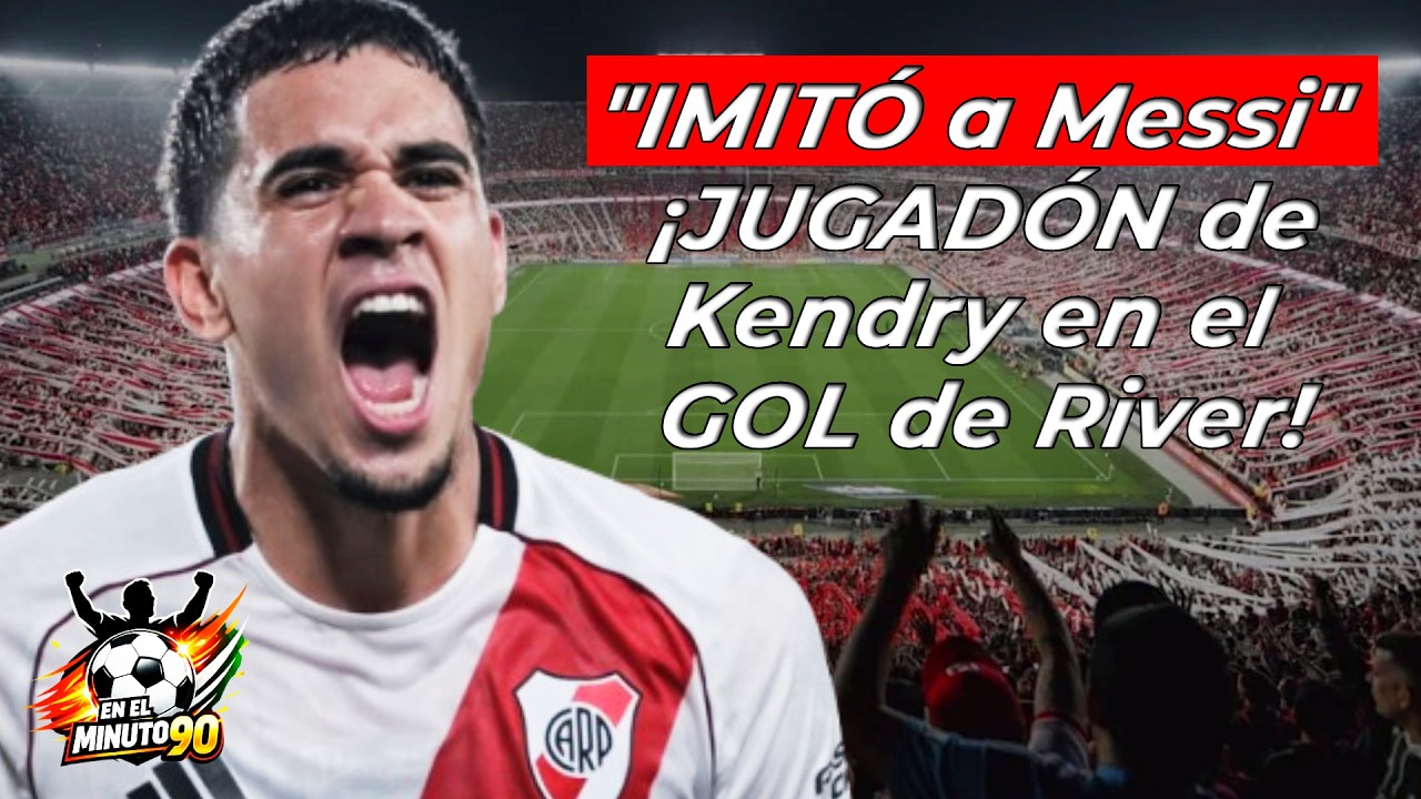 Mira el JUGAD&Oacute;N de Kendry P&aacute;ez para el gol de River Plate!!!!