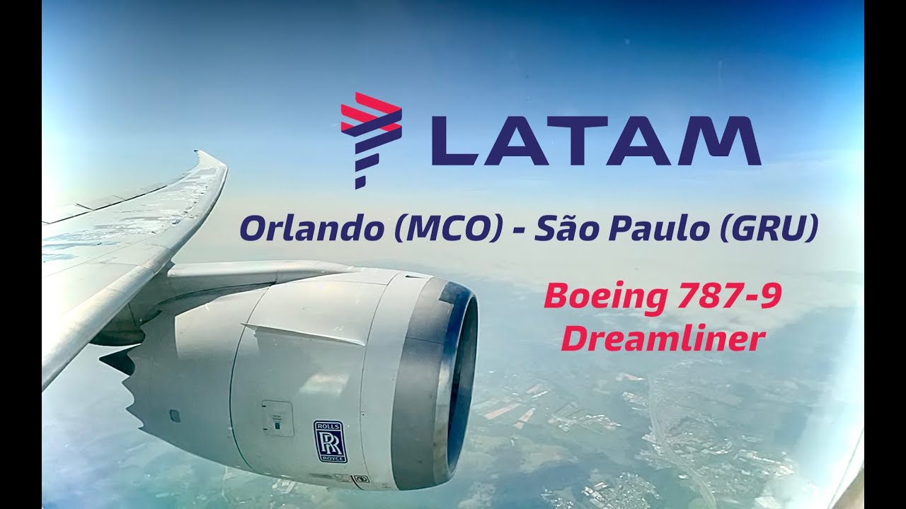 LATAM + Orlando (MCO) - São Paulo (GRU) - Boeing 787-9 Dreamliner [English subs]