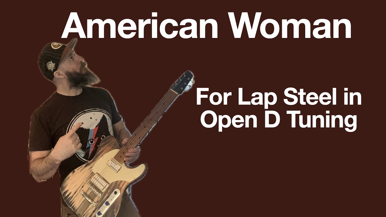 American Woman for Lap Steel in Open D Tuning