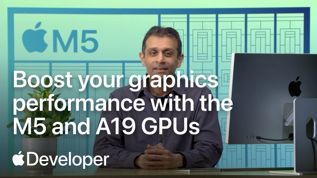 Boost your graphics performance with the M5 and A19 GPUs | Apple Developer