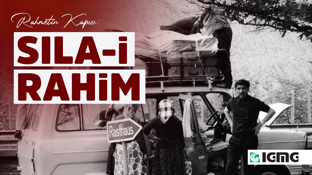 Rahmetin Kapısı Sıla-i Rahim