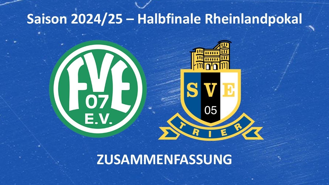SVE-TV: FV Engers vs. Eintracht Trier - Highlights (Halbfinale Rheinlandpokal Saison 24/25)