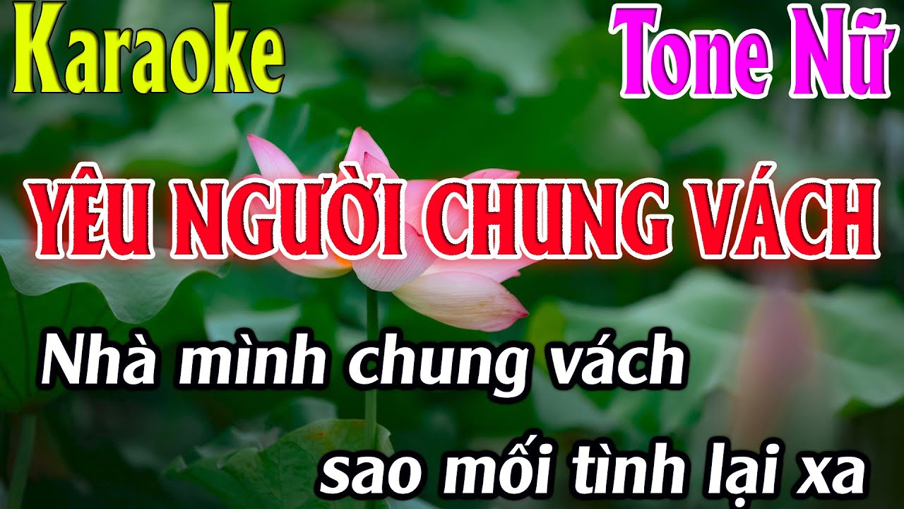 Karaoke Yêu Người Chung Vách Karaoke Tone Nữ Beat Chuẩn Nhất 2025 Karaoke Thanh Kiệt
