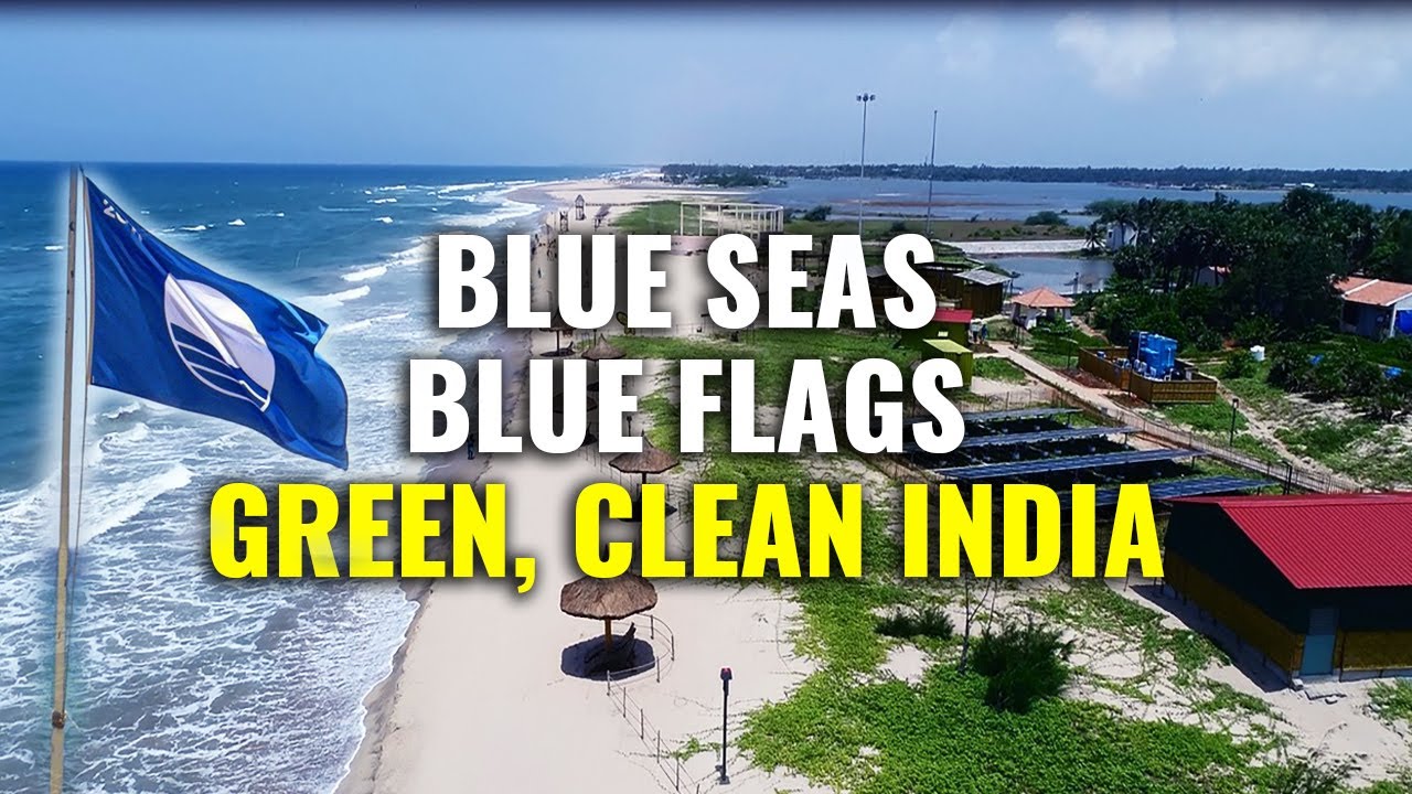 Two More Indian Beaches Awarded Prestigious Blue Flag Certification | Blue Flag Beaches India