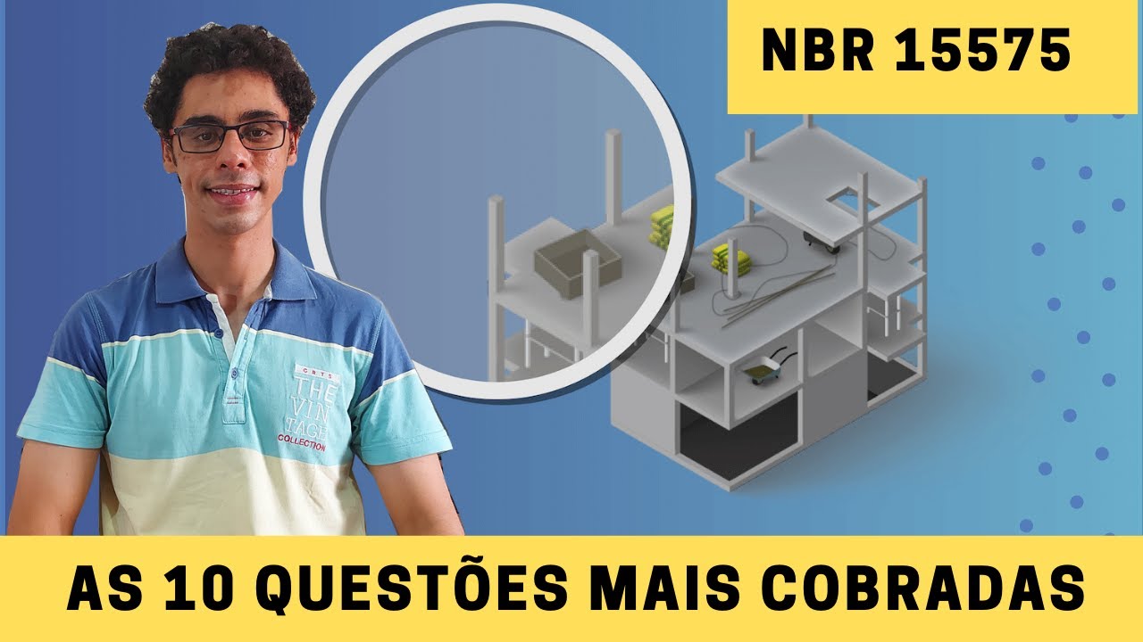 NORMA DE DESEMPENHO (NBR 15575): AS 10 QUESTÕES MAIS COBRADAS EM CONCURSOS