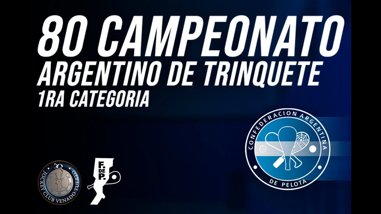 FINAL Y 3ER PUESTO 80° CAMPEONATO ARGENTINO DE PRIMERA TRINQUETE VENADO TUERTO DIA 3